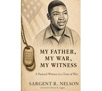 MY FATHER, MY WAR, MY WITNESS: A PASTORAL WITNESS IN A TIME OF WAR