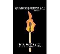 My Father's Burning in Hell