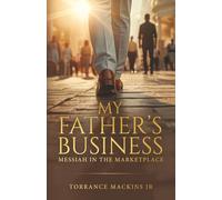 My Father's Business: Messiah In The Marketplace