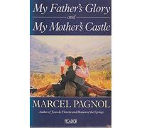 My Father's Glory and My Mother's Castle (Picador Books)