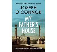 My Father's House: As seen on BBC Between the Covers (The Rome Escape Line, 1)
