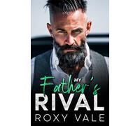 My Father's Rival: An Age-Gap Billionaire Mafia Romance (Mafia Billionaires)