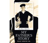My Father's Story: The Navy 1940/50's