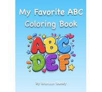 My Favorite ABC Coloring Book: Learn and Practice Writing Your ABCs