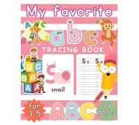 My Favorite ABC Tracing Book for Beginning Writing: Handwriting Workbook for Kids Ages 3-5 with Guided Alphabet Practice, Large Letters, and Big ... and Easy Pages of Letter Tracing for Toddlers