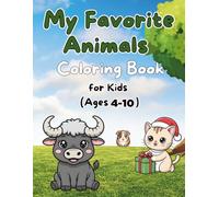 My Favorite Animals Coloring Book for Kids (Ages 4-10): Fun & Easy Animal Coloring Pages for Kids Who Love Pets and Cute Creatures