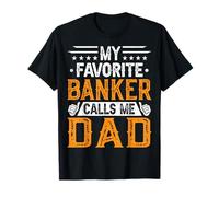 My Favorite Banker Calls Me Dad - Fathers Day Camiseta