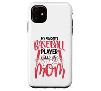 My Favorite Baseball Player Calls Me Mom | Batter Hitter Carcasa para iPhone 11