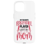 My Favorite Baseball Player Calls Me Mom | Batter Hitter Carcasa para iPhone 15
