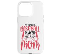 My Favorite Baseball Player Calls Me Mom | Batter Hitter Carcasa para iPhone 15 Pro MAX