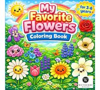 My Favorite Book of Flowers: Fun and Easy Coloring Pages for Toddlers and Preschool Kids Ages 3-6