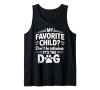 My Favorite Child Don't Be Ridiculous It's The Dog - Camiseta sin Mangas