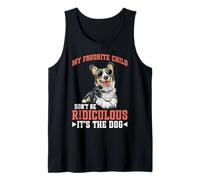 My Favorite Child Don't Be Ridiculous It's The Dog - Camiseta sin Mangas