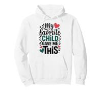My Favorite Child Gave Me This Sudadera con Capucha