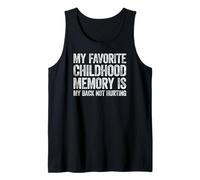 My Favorite Childhood Memory is my Back Not Hurting Camiseta sin Mangas