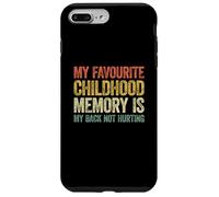 My Favorite Childhood Memory is my Back Not Hurting Carcasa para iPhone 7 Plus/8 Plus