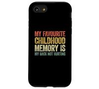 My Favorite Childhood Memory is my Back Not Hurting Carcasa para iPhone SE (2020) / 7/8