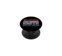 My Favorite Childhood Memory is my Back Not Hurting PopSockets PopGrip Adhesivo