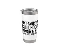 My favorite childhood memory is my back not hurting Vaso térmico de acero inoxidable de doble pared
