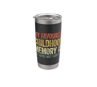 My favorite childhood memory is my back not hurting Vaso térmico de acero inoxidable de doble pared