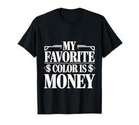 My Favorite Color Is Money Finanzas Lujo Efectivo |- Camiseta