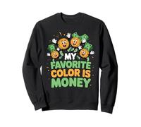 My Favorite Color Is Money Finanzas Lujo Efectivo - Sudadera