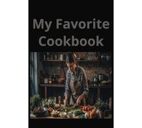 My Favorite Cookbook: Tried and true recipes to savor!