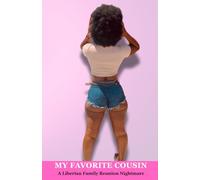 MY FAVORITE COUSIN: A Liberian Family Reunion Nightmare