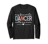 My Favorite Dancer Calls Me Mom Funny Dance Mom Mother's Day Manga Larga