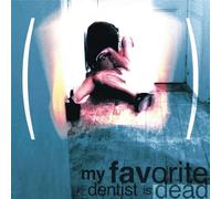 My Favorite Dentist Is Dead - Je vis à l'intérieur