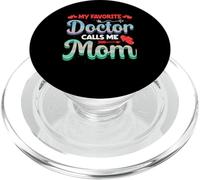My Favorite Doctor Calls Me Mom Mothers Day For Mommy PopSockets PopGrip para MagSafe