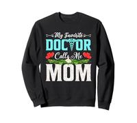 My Favorite Doctor Calls Me Mom Mothers Day For Mommy Sudadera