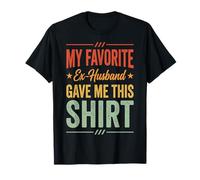 My Favorite Ex-Husband Gave Me This Shirt Camiseta