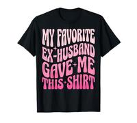 My Favorite Ex-Husband Gave Me This Shirt Camiseta