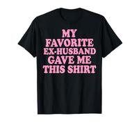 My Favorite Ex-Husband Gave Me This Shirt Camiseta