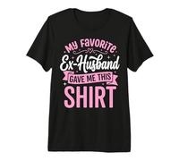 My Favorite Ex-Husband Gave Me This Shirt Camiseta Premium