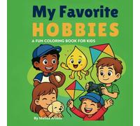My favorite hobbies: A fun coloring book for kids