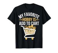 My Favorite Hobby Is Add To Cart Camiseta