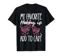 My Favorite Hobby Is Add To Cart Camiseta