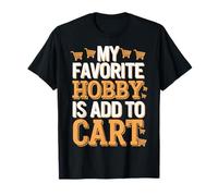 My Favorite Hobby Is Add To Cart Camiseta