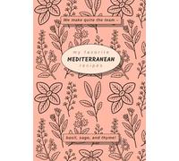 My Favorite Mediterranean Recipes “We make quite the team-basil, sage, and thyme!”: Blank Cookbook to Write in Your Own Recipes | 7x10 inch Hardcover ... Lovers | Record Your Own Recipes Journal