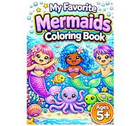 My Favorite Mermaids Coloring Book for Ages 5+ (Little Hands Coloring Books: My Favorite - Ages 4, 5, 6, 7, 8)