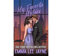 My Favorite Mistake: An enemies to lovers, grumpy-sunshine, second chances romcom (Texas Diamonds)