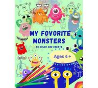 My Favorite Monsters: To Color and Create