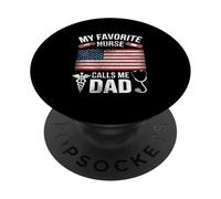 My Favorite Nurse Calls Me Dad Fathers Day American Flag PopSockets PopGrip Adhesivo