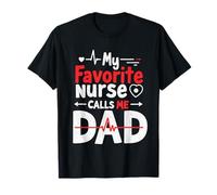 My Favorite Nurse Calls Me Dad Funny Father's Day Nurse Dad Camiseta