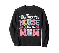 My Favorite Nurse Calls Me Mom Retro Nurse Quote Sudadera