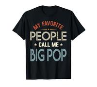 My Favorite People Call Me Big Pop Vintage Día del Padre Camiseta
