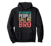 My Favorite People Call Me Bro Funny Brother Idea Vintage Sudadera con Capucha