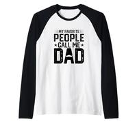 My Favorite People Call Me Dad - El Mejor papá Día del Padre Daddy Camiseta Manga Raglan